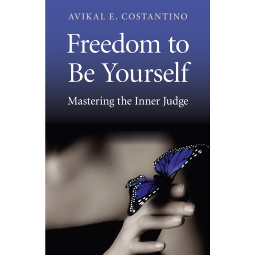Collective Ink Freedom to Be Yourself – Mastering the Inner Judge (häftad, eng)