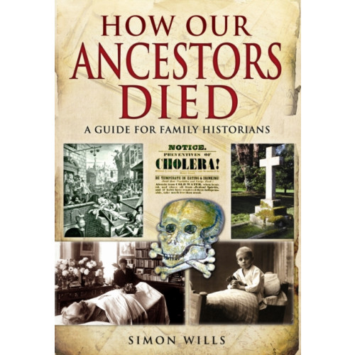 Pen & Sword Books Ltd How Our Ancestors Died (häftad, eng)