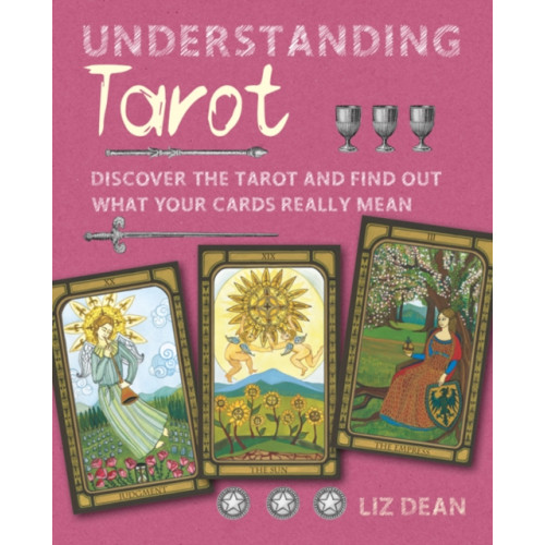 Ryland, Peters & Small Ltd Understanding Tarot (inbunden, eng)