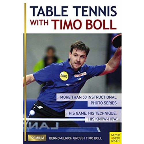 Meyer & Meyer Sport (UK) Ltd Table Tennis with Timo Boll (häftad, eng)