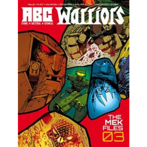 Rebellion Publishing Ltd. ABC Warriors: The Mek Files 03 (inbunden, eng)