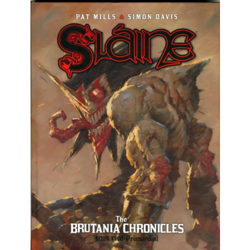 Rebellion Publishing Ltd. Slaine: The Brutania Chronicles, Book Two (inbunden, eng)