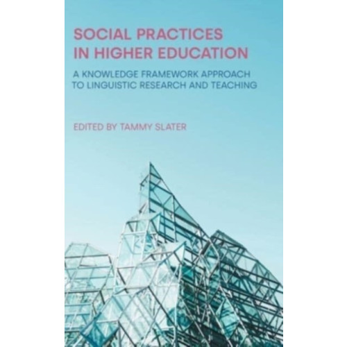 Equinox Publishing Ltd Social Practices in Higher Education (inbunden, eng)