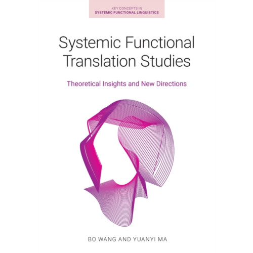 Equinox Publishing Ltd Systemic Functional Translation Studies (häftad, eng)