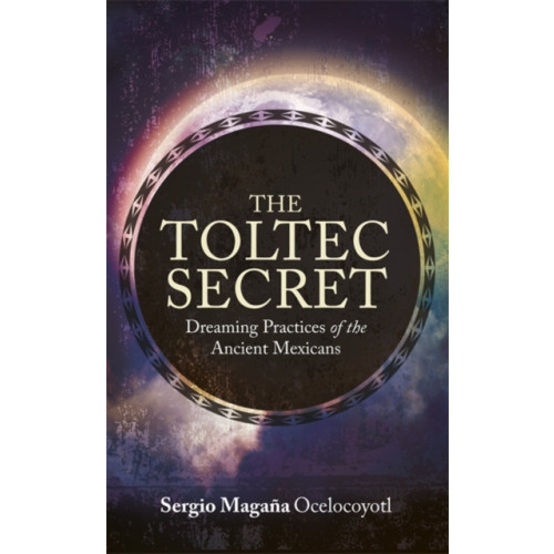 Hay House UK Ltd The Toltec Secret (häftad, eng)