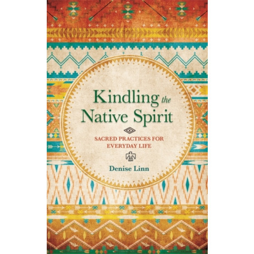 Hay House UK Ltd Kindling the Native Spirit (häftad, eng)