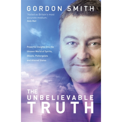 Hay House UK Ltd The Unbelievable Truth (häftad, eng)
