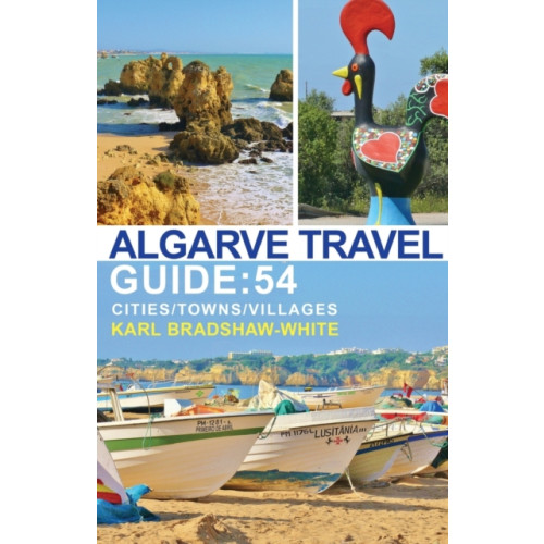 Austin Macauley Publishers Algarve Travel Guide: 54 Cities/Towns/Villages (häftad, eng)