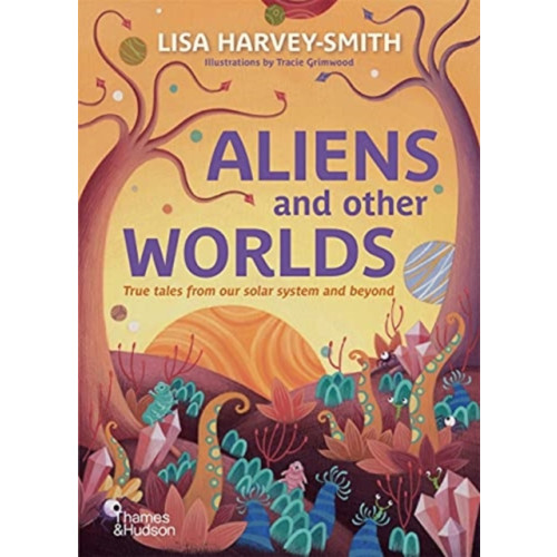 Thames and Hudson (Australia) Pty Ltd Aliens and Other Worlds (inbunden, eng)