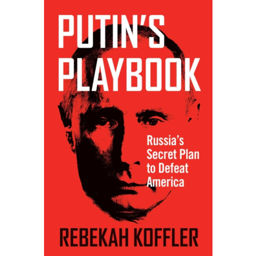 Regnery publishing inc Putin's Playbook (häftad, eng)