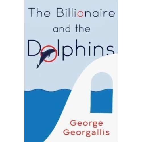 Pegasus Elliot Mackenzie Publishers Billionaire and the Dolphins (häftad, eng)