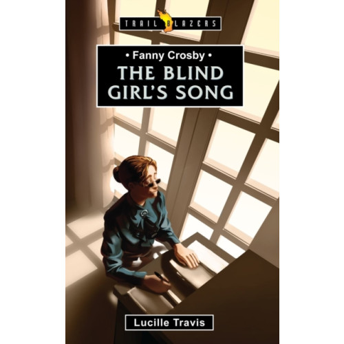 Christian Focus Publications Ltd Fanny Crosby: The Blind Girl's Song (häftad, eng)