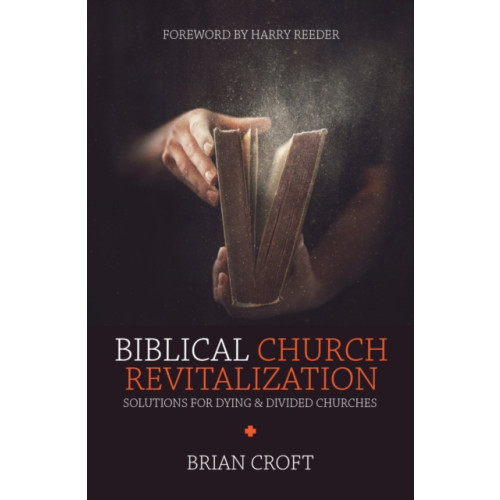 Christian Focus Publications Ltd Biblical Church Revitalization (häftad, eng)
