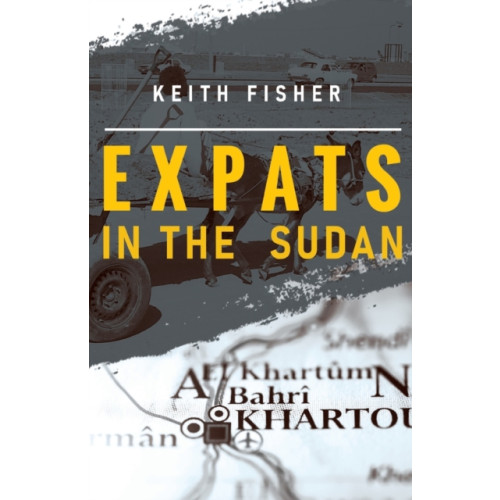 Pegasus Elliot Mackenzie Publishers Expats in the Sudan (häftad, eng)