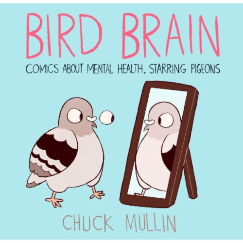 Unbound Bird Brain (inbunden, eng)