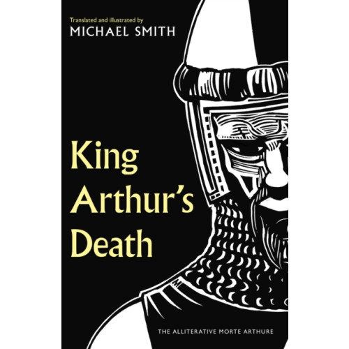 Unbound King Arthur's Death (inbunden, eng)