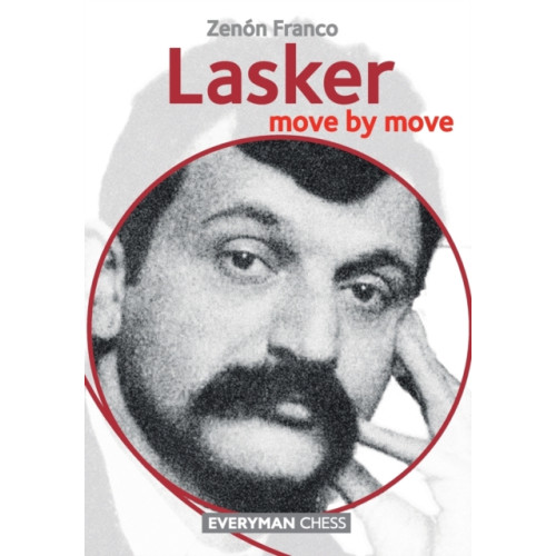 Everyman Chess Lasker: Move by Move (häftad, eng)