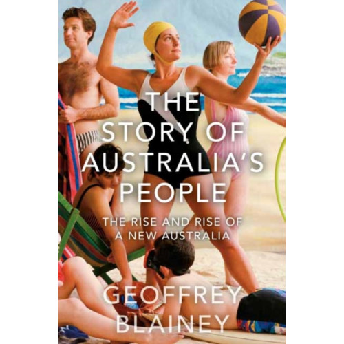 Penguin Random House Australia The Story of Australia’s People Vol. II (häftad, eng)