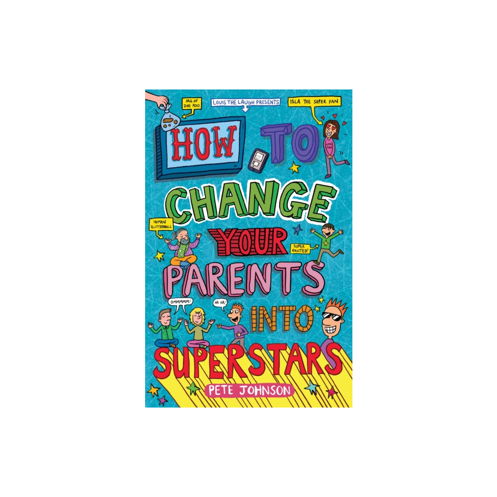 Produktbild för How to Change Your Parents into Superstars (häftad, eng)