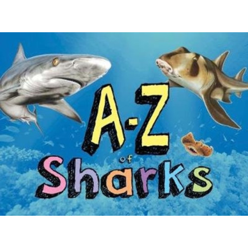 Amber Books Ltd A–Z of Sharks (inbunden, eng)