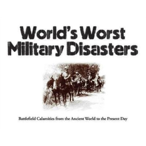 Amber Books Ltd World's Worst Military Disasters (häftad, eng)