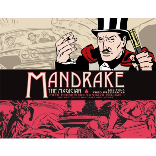 Titan Books Ltd Mandrake the Magician: Fred Fredericks Sundays Vol. 1: The Meeting of Mandrake and Lothar (inbunden, eng)