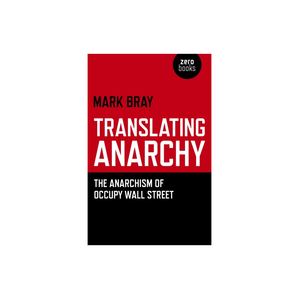 Produktbild för Translating Anarchy – The Anarchism of Occupy Wall Street (häftad, eng)