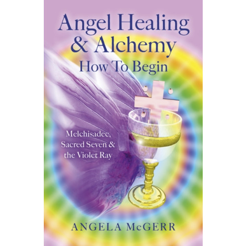 Collective Ink Angel Healing & Alchemy - How to Begin (häftad, eng)