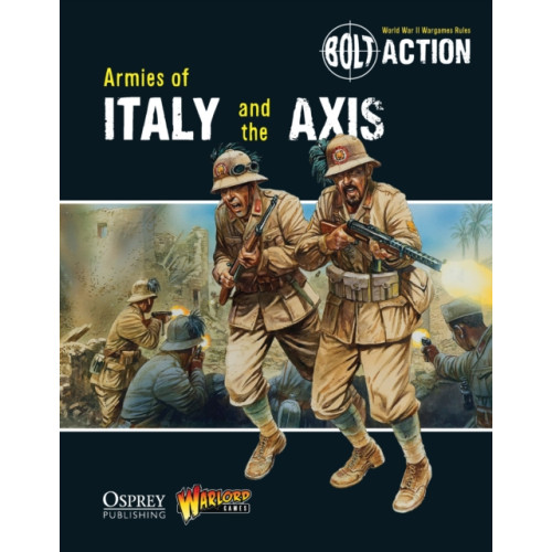 Bloomsbury Publishing PLC Bolt Action: Armies of Italy and the Axis (häftad, eng)