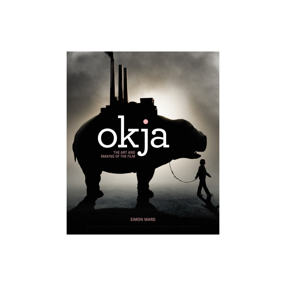 Produktbild för Okja: The Art and Making of the Film (inbunden, eng)