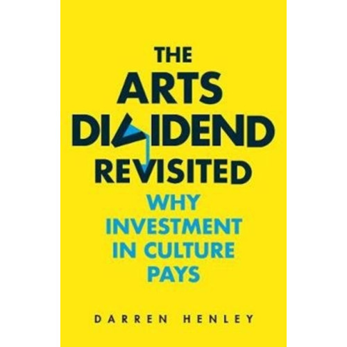 Elliott & Thompson Limited The Arts Dividend Revisited (häftad, eng)