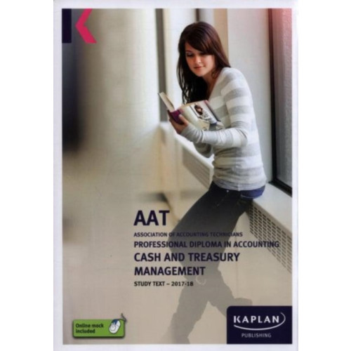 Kaplan Publishing Cash and Treasury Management - Study Text (häftad, eng)