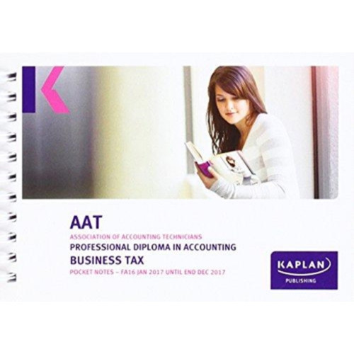 Kaplan Publishing AAT Business Tax FA2016 - Pocket Notes (häftad, eng)