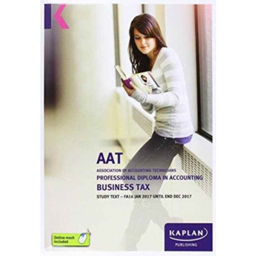 Kaplan Publishing AAT Business Tax FA2016 - Study Text (häftad, eng)