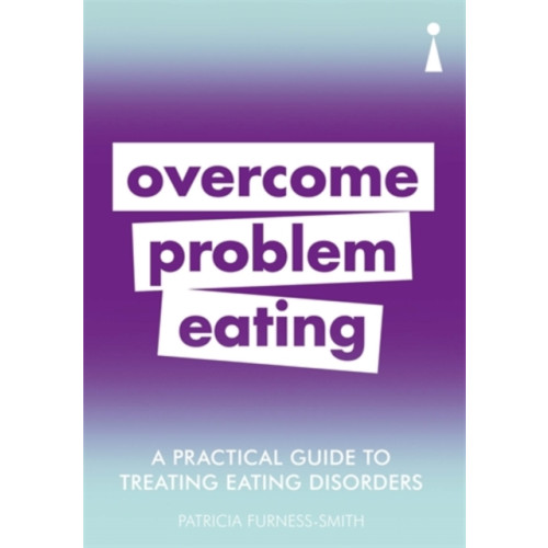 Icon Books A Practical Guide to Treating Eating Disorders (häftad, eng)