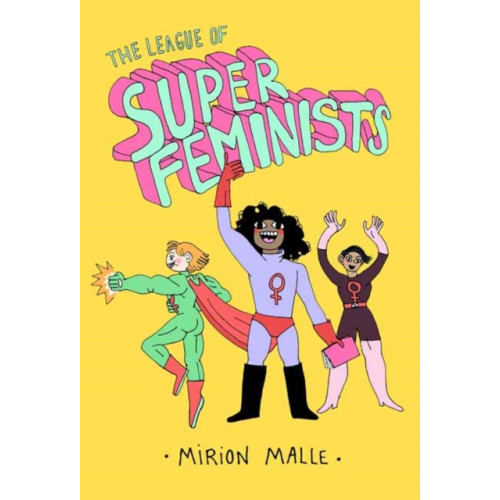 Drawn and Quarterly The League of Super Feminists (inbunden, eng)