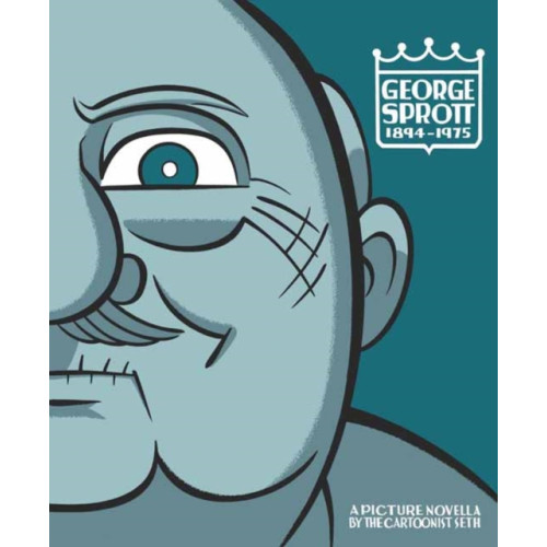 Drawn and Quarterly George Sprott: (1894-1975) (häftad, eng)