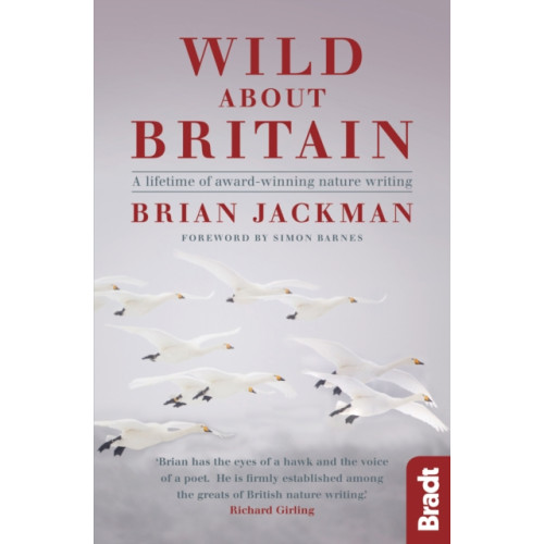 Bradt Travel Guides Wild About Britain (häftad, eng)