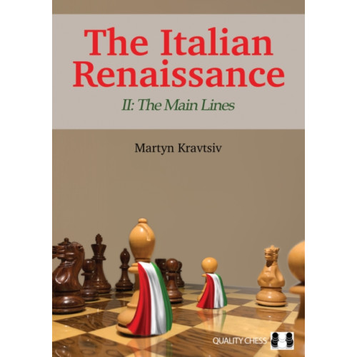 Quality Chess UK LLP The Italian Renaissance II: The Main Lines (häftad, eng)