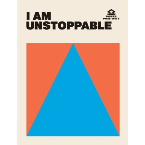 Hardie Grant Books (UK) I AM UNSTOPPABLE (inbunden, eng)