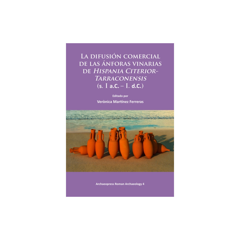 Produktbild för La difusion comercial de las anforas vinarias de Hispania Citerior-Tarraconensis (s. I a.C. – I. d.C.) (häftad, spa)