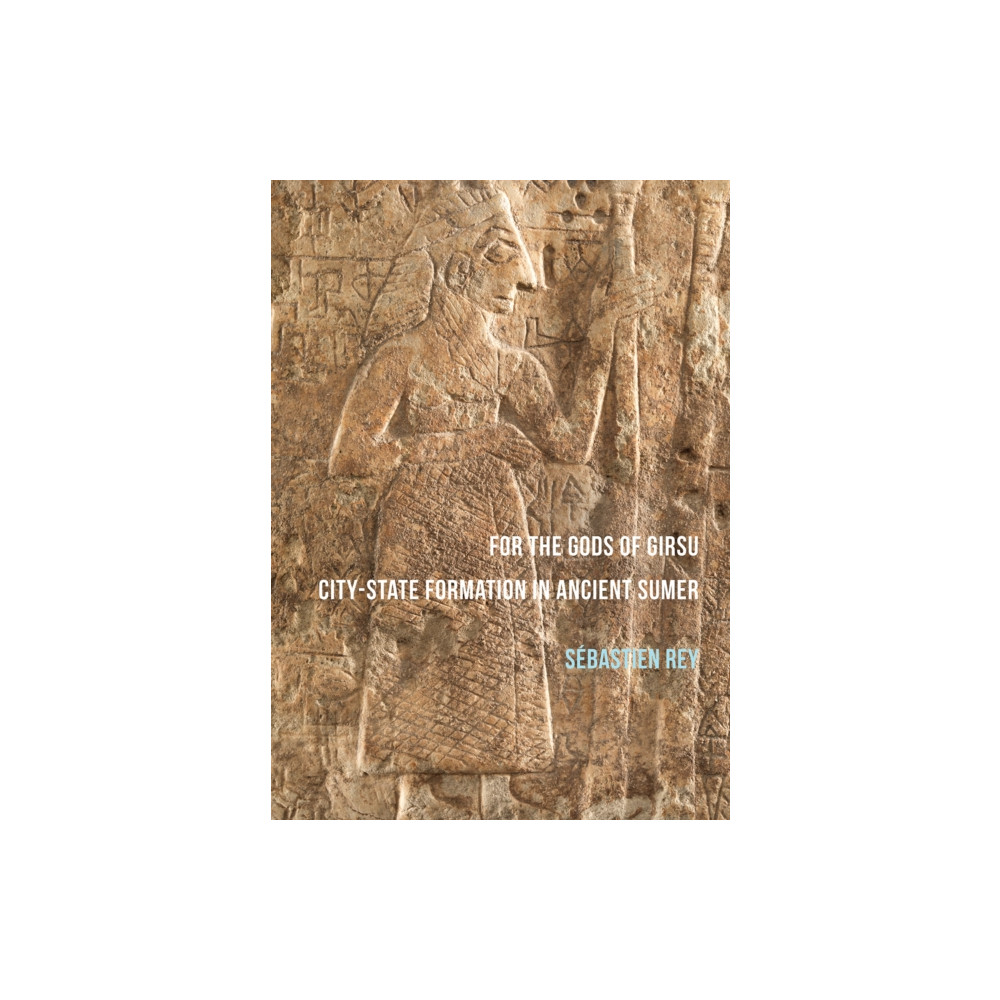 Produktbild för For the Gods of Girsu: City-State Formation in Ancient Sumer (häftad, eng)