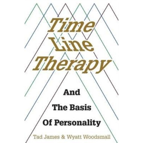 Crown House Publishing Time Line Therapy and the Basis of Personality (häftad, eng)