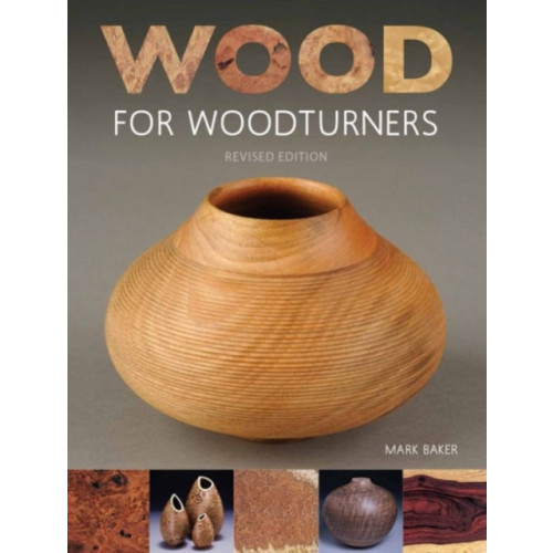 GMC Publications Wood for Woodturners (Revised Edition) (häftad, eng)