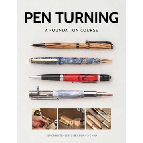 GMC Publications Pen Turning: A Foundation Course (häftad, eng)