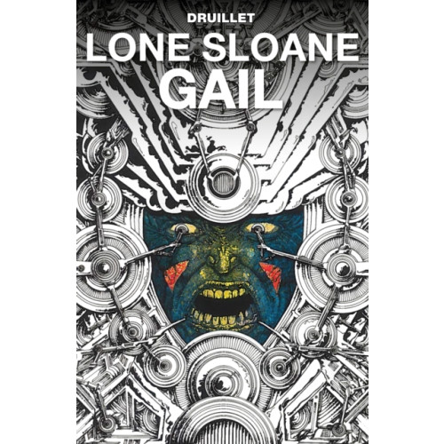 Titan Books Ltd Lone Sloane: Gail (inbunden, eng)
