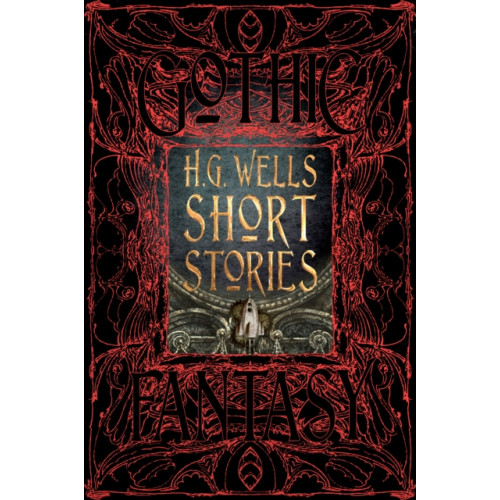 Flame Tree Publishing H.G. Wells Short Stories (inbunden, eng)