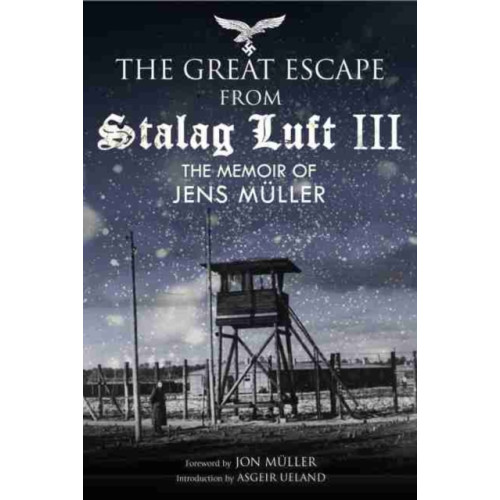 Greenhill Books Escape from Stalag Luft III (inbunden, eng)