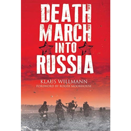 Greenhill Books Death March into Russia (inbunden, eng)