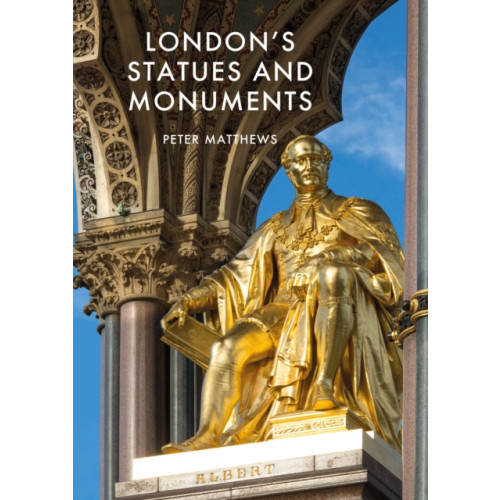 Bloomsbury Publishing PLC London's Statues and Monuments (häftad, eng)